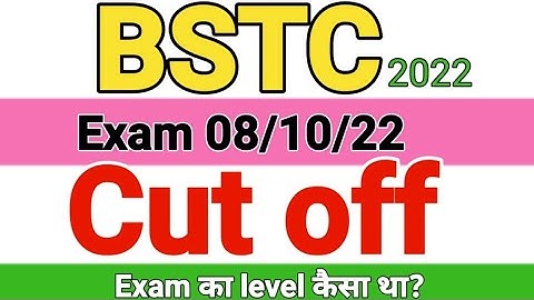 bstc exam answer key 2022,bstc cut off, bstc exam analysis 2022, bstc 2022 result#bstc_cut_off_2022
