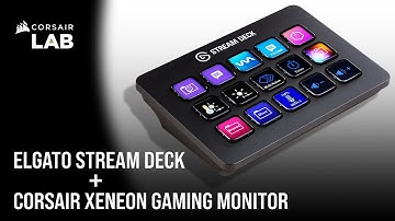 How to Set Up Elgato Stream Deck with CORSAIR XENEON Gaming Monitor
