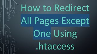 How to Redirect All Pages Except One Using .htaccess