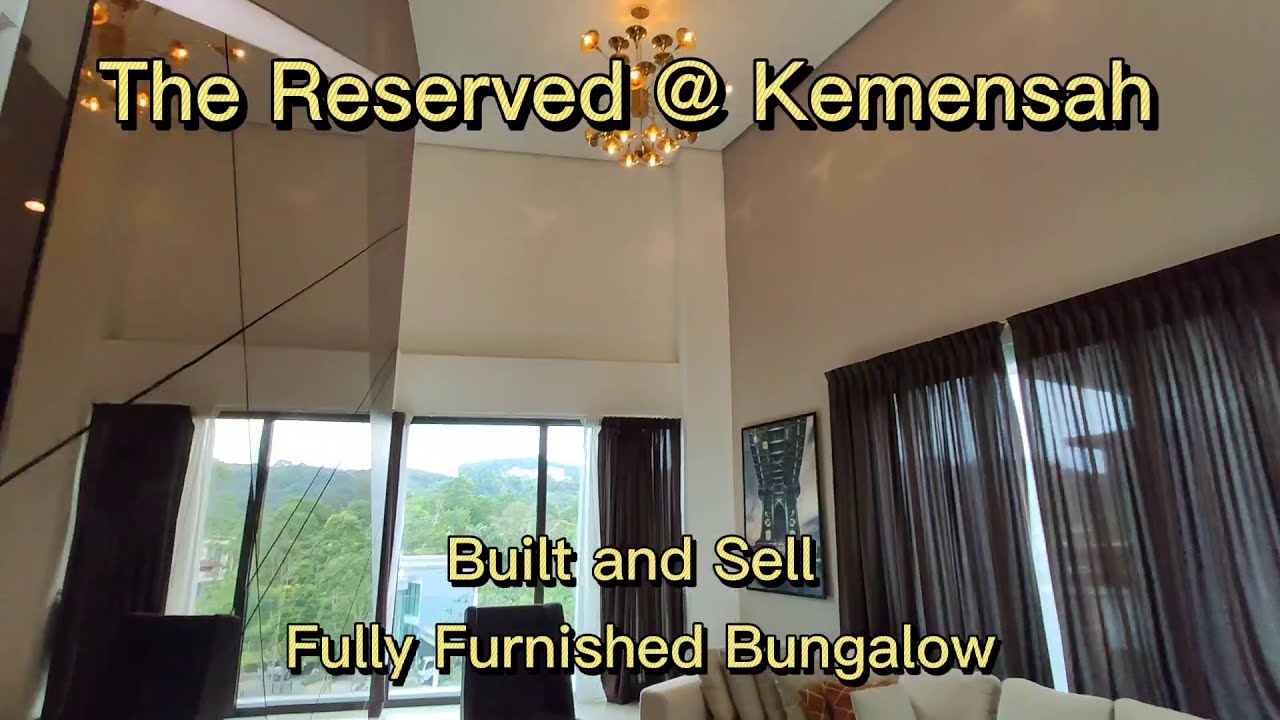 The Reserved @ Kemensah || Fully Furnished Bungalow For Sale