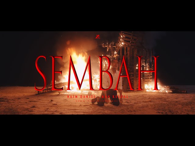 Naim Daniel feat. Man Keedal - Sembah (Official Music Video) class=