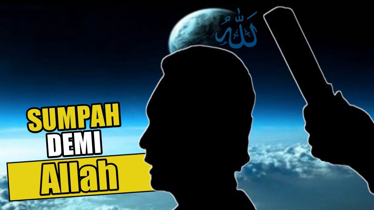 Hukuman Orang Yang Melanggar Sumpah YouTube