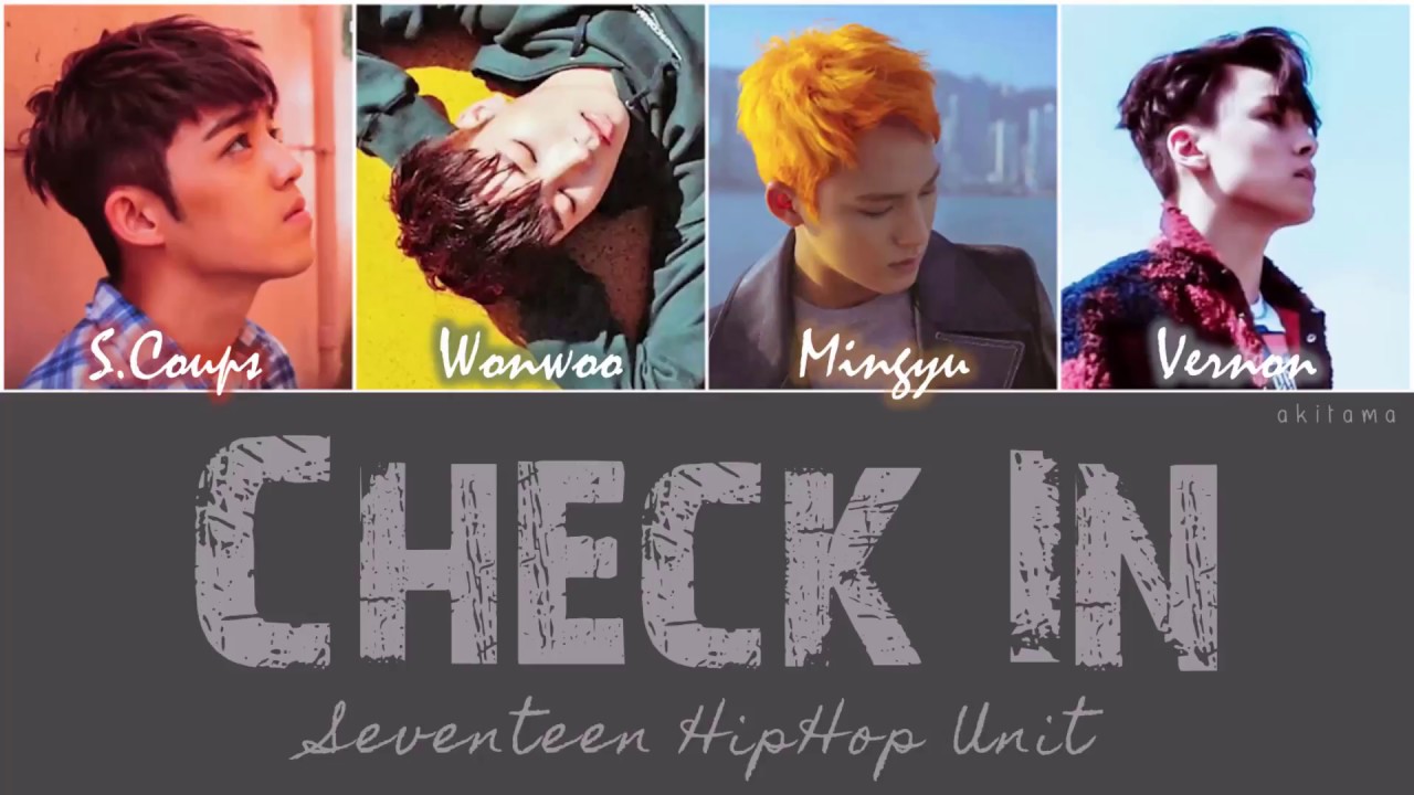 Check-In - SEVENTEEN (세븐틴) Hip Hop Unit [Han/Rom/Eng] Color Coded ...