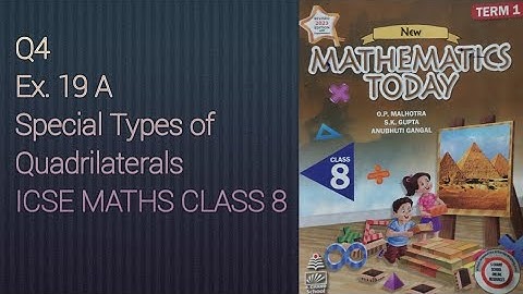 Q4 Ex19A Special Types of  Quadrilaterals | ICSE Math Class 8 | S. Chand Solutions | OP Malhotra |