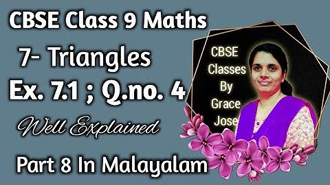Q.no.4 Ex.7.1 CBSE Class 9 Maths Chapter 7 Triangles In Malayalam/CBSE Classes By Grace Jose