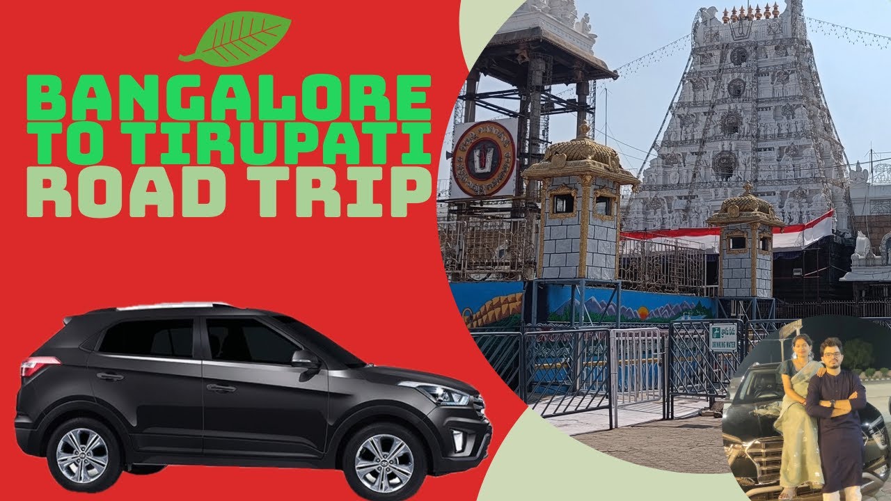Bangalore to tirupati/tirumala road trip by car 2024 | tirupati road trip