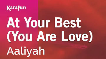 At Your Best (You Are Love) - Aaliyah | Karaoke Version | KaraFun