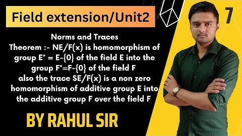 FIELD EXTENSION UNIT 2/CLASS7/ NORMS AND TRACES /MDU /KUK/ M.SC MATHEMATICS /BY RAHUL SIR