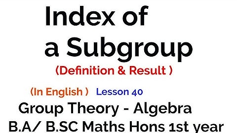 Index of a subgroup in a Group- Group Theory
