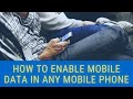 How To Enable Mobile Data Network in Any Mobile Phone