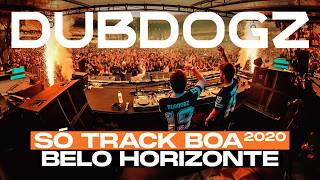 Dubdogz - Só Track Boa Belo Horizonte 2019 - SET COMPLETO