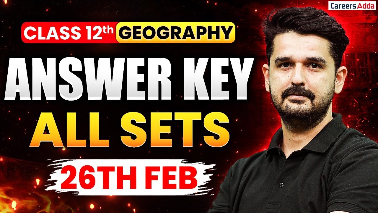 Class 12 Geography Answer Key 2026 | Geography Paper Analysis | Paper Solutions