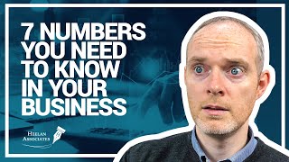 7 KEY NUMBERS YOU NEED TO KNOW IN YOUR BUSINESS