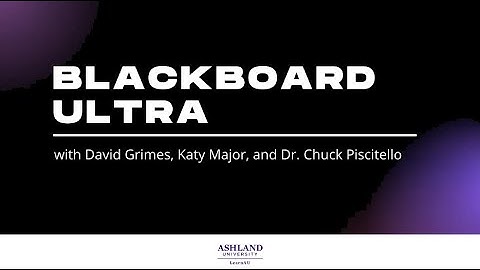 Blackboard Ultra: An Introduction