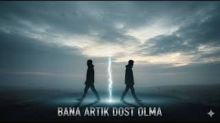 Tbkli̇p - Bana Artık Dost Olma 2026