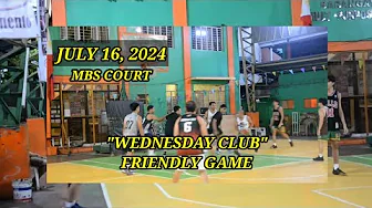 JULY 16, 2025 - WEDNESDAY CLUB FRIENDLY GAME IN MBS COVERED COURT.