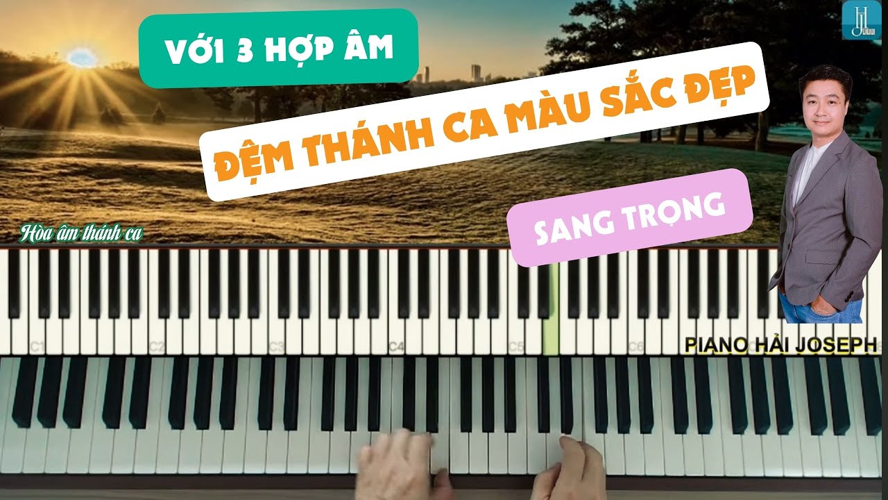 CHỈ VỚI 3 HỢP ÂM ĐỆM THÁNH CA MÀU SẮC - SANG TRỌNG | Hoà Âm Hải Joseph |
