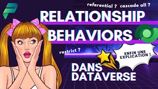Les Types de Relation dans Dataverse : Parental, Referential, Custom & Relational Behaviors