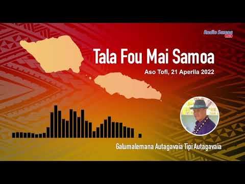 Radio Samoa - News from Samoa (21 APR 2022)