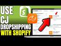 How To Use Cj Dropshipping With Shopify 2026 (Very Easy)