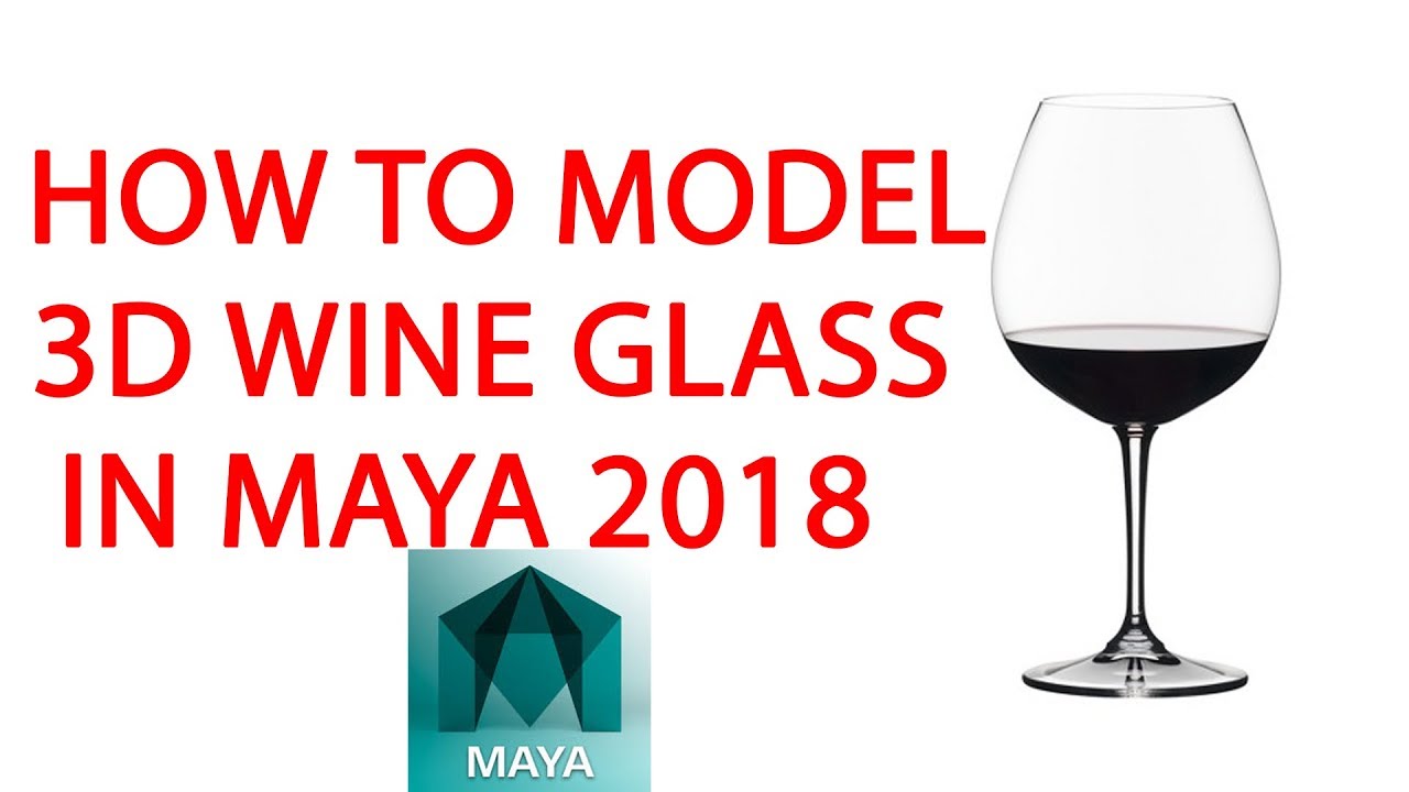 How to model a 3D wine glass in MAYA 2018 | By using CV Curve tool ...