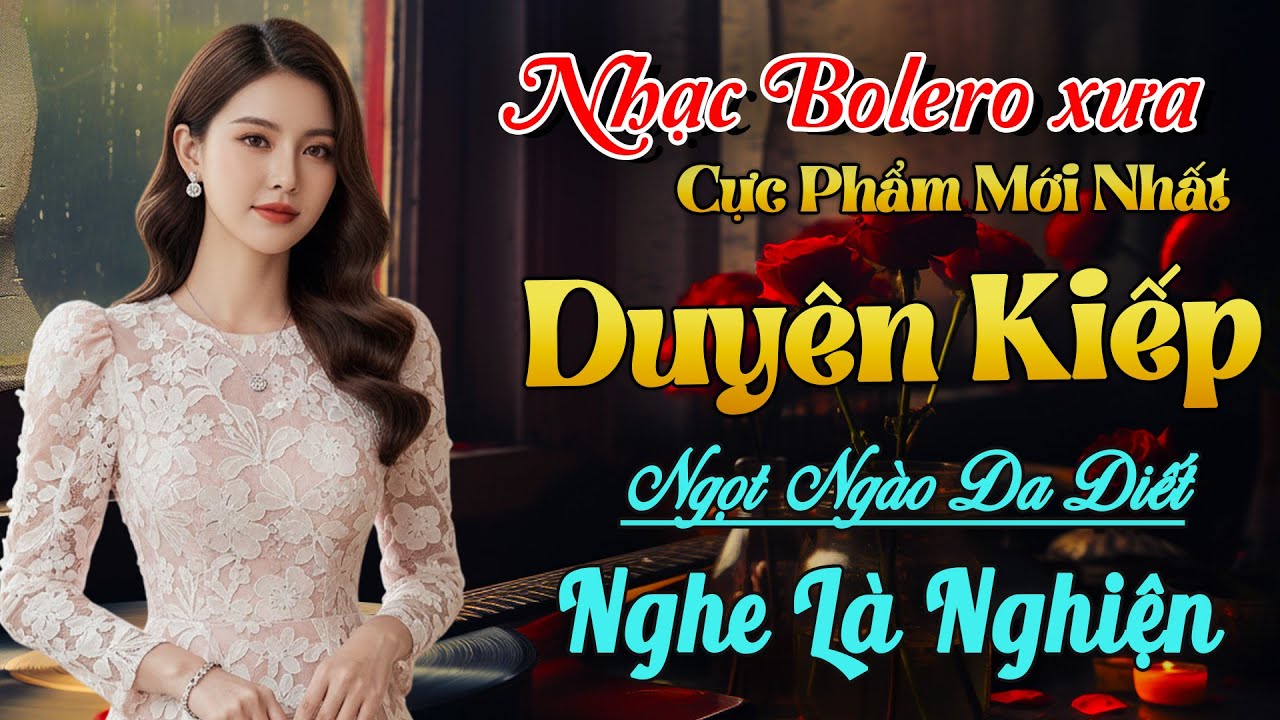 LK Bolero Xưa Hay Nhất - Nhạc Trữ Tình Ngọt Ngào Say Đắm, Thư Giãn Tâm Hồn Nghe Là Nghiện❤️