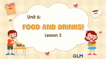 Unit 6: Food and Drinks! - Lesson 3 & 4 - i-Learn Smart Start 5 [OLM.VN]