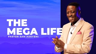 The Mega Life | Sam Adeyemi | King of Kings Dallas