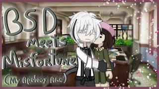 Bsd meets Misfortune || Guys it’s ok they saved her!! ||