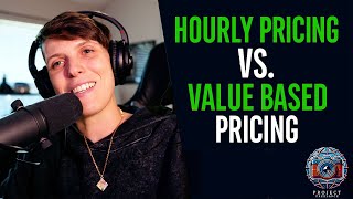 Hourly Rates Vs. Value Based Pricing