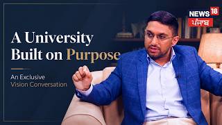 The Vision Behind CGC University Mohali  | Exclusive News18 Interview