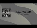 Justin Bieber - Love Yourself (Lirik Terjemahan)