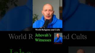 World Religions and Cults: Jehovahs Witnesses  #worldreligions #apostateprophet