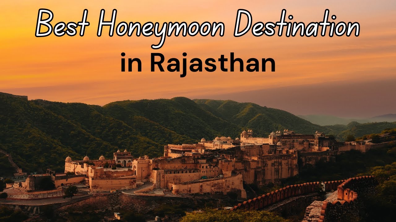 Best Honeymoon Destination In Rajasthan Rajasthan Tour Packages How best-honeymoon-destination-in-rajasthan-rajasthan-tour-packages-how