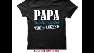 Proud Papa Poppy The Man, The Myth, The Legend Fathers Day T Shirts