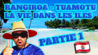 🇵🇫Vivre aux Tuamotu Partie 1/3 🏝 Arc Rangiroa - Tahiti 042