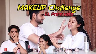 My Special Friend Does My Makeup  || ft. Prem Vats