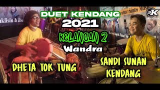SUNAN KENDANG ft DHETA TOK TUNG (KELANGAN 2)