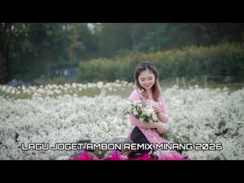 LAGU JOGET AMBON REMIX MINANG TERBARU 2026💃