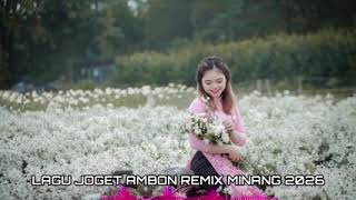 Download Lagu LAGU JOGET AMBON REMIX MINANG TERBARU 2026💃 MP3