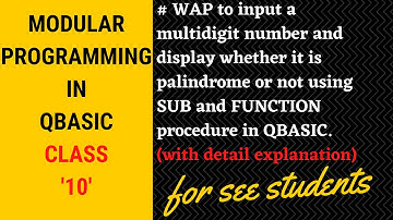 # WAP to display whether the input number is palindrome or not sub and function procedure in qbasic.