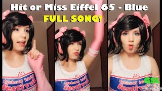 Hit Or Miss Eiffel 65 - Blue Complete Official Music Video Gsl On Nyannyancosplay