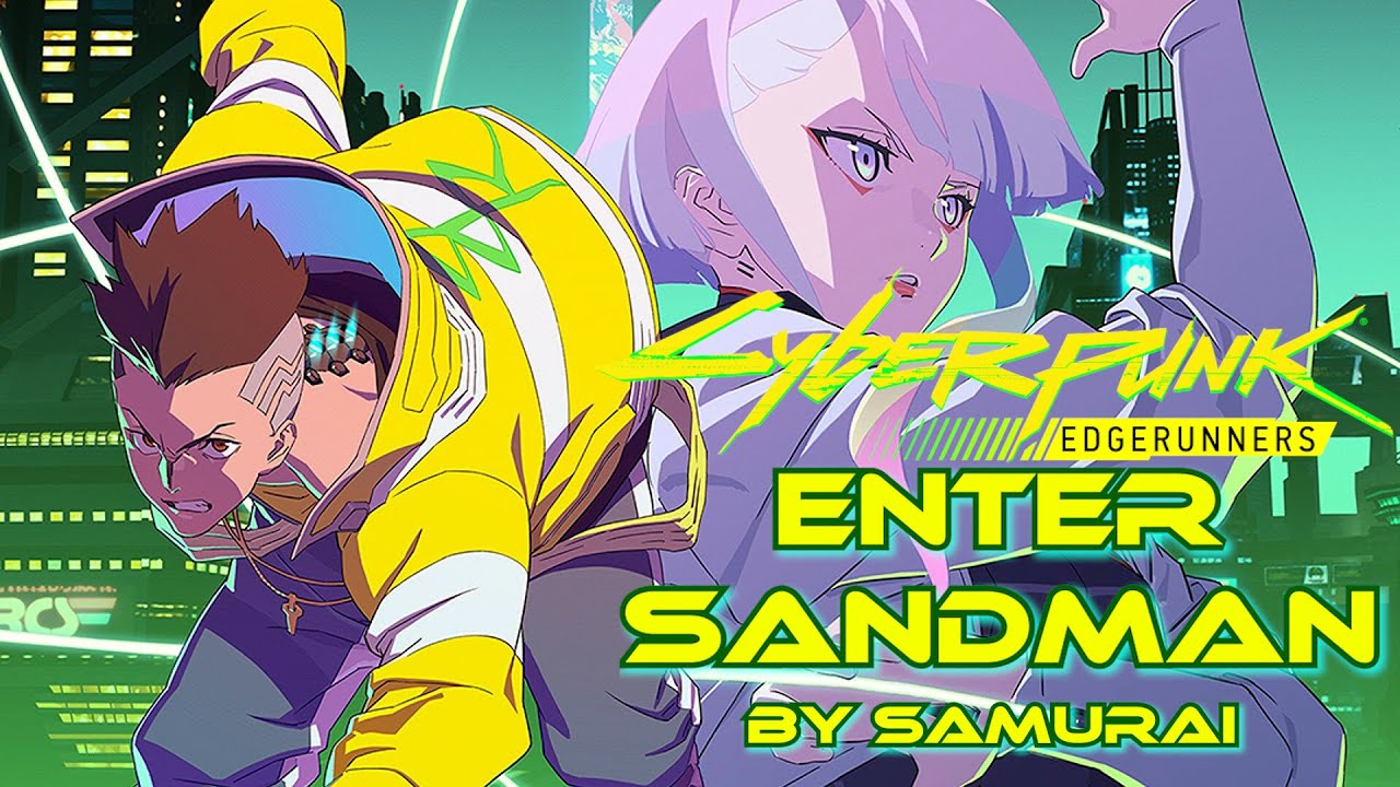 Cyberpunk: edgerunners「AMV」(Enter Sandman by SAMURAI)