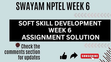 NPTEL SOFT SKILL DEVELOPMENT WEEK 6 ASSIGNMENT SOLUTION  #nptelanswers #nptelquiz #nptel #swayam