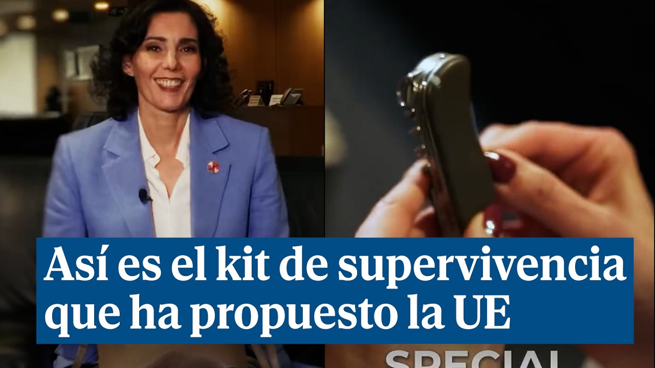 Así es el kit de supervivencia que pide Europa ante futuras crisis como guerras o desastres