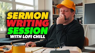 Enhance Your Sermon Writing: Study with Lo-fi Chill Music for 1 Hour