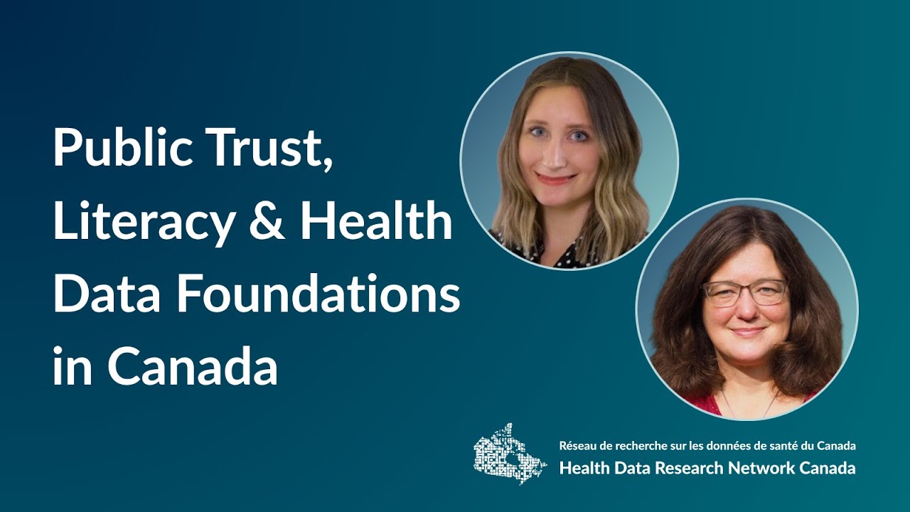 Public Trust, Literacy & Health Data Foundations in Canada