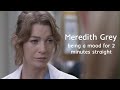 meredith grey being a mood for 2 minutes straight