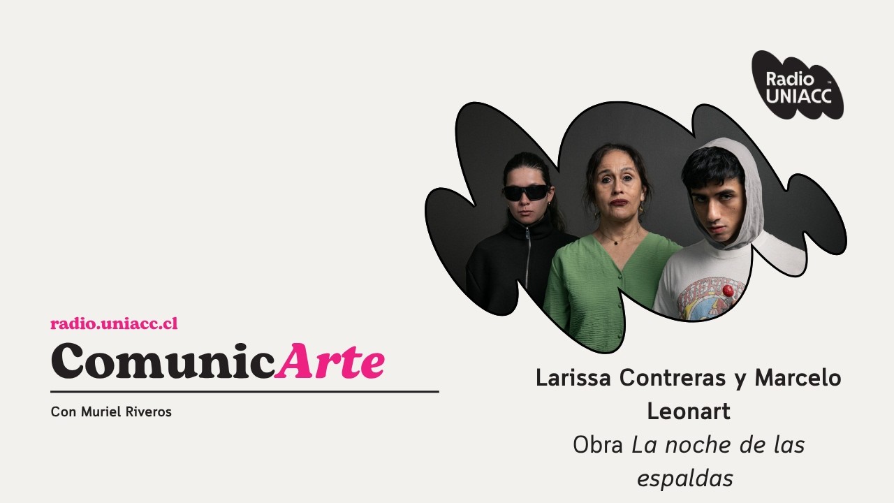 Larissa Contreras y Marcelo Leonart, dramaturga y director de La noche de las espaldas