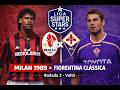 Liga - Rodada 2 Volta - Milan 1989 x Fiorentina Clássica